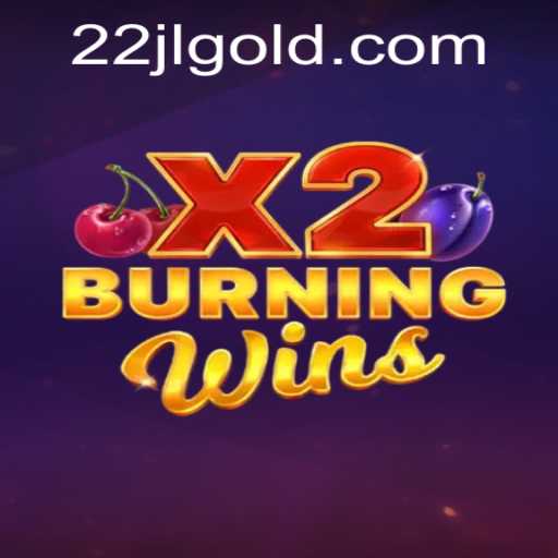 Burning Wins X2 Game Reviewed